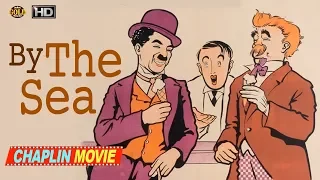 By The Sea 1915 - Comedy Movie | Charlie Chaplin, Billy Armstrong, Ed Armstrong