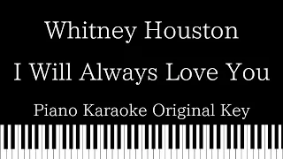 【Piano Karaoke Instrumental】I Will Always Love You / Whitney Houston【Original Key】