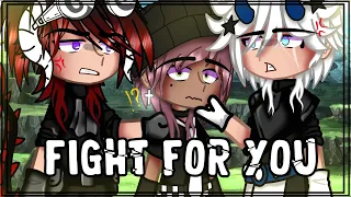 Fight For You || GCMM • Polyamory/BL/Gay🏳️‍🌈