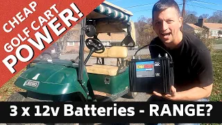 CHEAP POWER!  36v Golf Cart using 3 12v Batteries - Surprising range