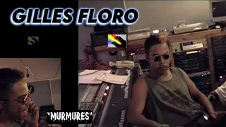 GILLES FLORO  "Murmures". [ Vidéo inédite ]