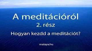 Hogyan kezdd a meditációt?