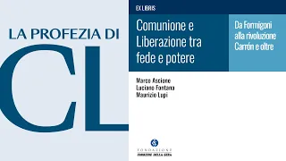 LA PROFEZIA DI CL. COMUNIONE E LIBERAZIONE TRA FEDE E POTERE