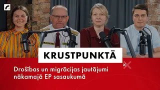 Drošības un migrācijas jautājumi nākamajā EP sasaukumā | Krustpunktā