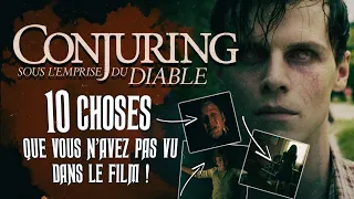 Conjuring 3 : 10 choses que vous n'avez pas vu dans le film !