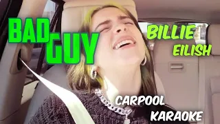 Billie Eilish Carpool Karaoke -BAD GUY