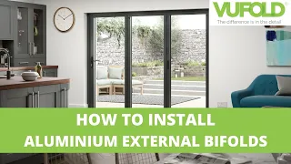 How to Install an Aluminium External Bifold Door - Vufold