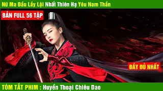 Review Phim Chiêu Dao , Full 1-56 tập, Tóm Tắt Phim Chiêu Dao Bạch Lộc và Hứa Khải , Hồ Ly Review