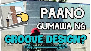 GROOVE DESIGN ON WALLS// PAANO GUMAWA??