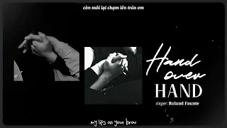 [Vietsub + Lyrics] Hand over hand - Roland Faunte