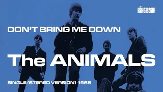 Don't Bring Me Down - The ANIMALS (Single Stereo Version 1966)