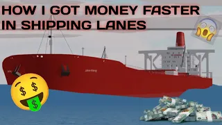 HOW I GOT MONEY FASTER IN SHIPPING LANES ROBLOX!!? 🤑💰🗣️🔥