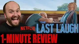 THE LAST LAUGH (2019) - Netflix Original Movie - One Minute Movie Review