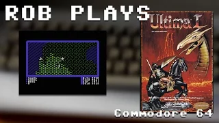 Rob Plays S4E24: "Ultima I" Commodore 64 Game Review