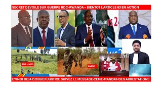 6/6/SECRET DEVOILE SUR GUERRE RDC-RWANDA–BIENTOT L’ARTICLE 63 EN ACTION, FATSHI AYINDISI NA JUSTICE