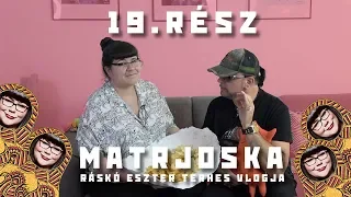 Matrjoska - Ráskó Eszter terhes vlogja 19. rész