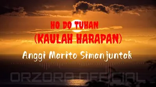 Ho do Tuhan (Kaulah Harapan) - Anggi Marito Simanjuntak