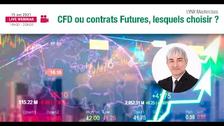 CFD ou contrats Futures, lesquels choisir pour maximiser ses gains ?