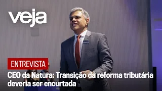 Transição da reforma tributária deveria ser encurtada, diz CEO da Natura | VEJA Negócios