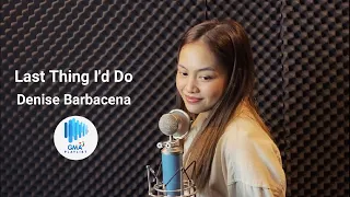 Playlist Recording Video: "Last Thing I’d Do" by Denise Barbacena