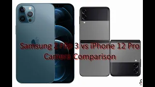 Z Flip 3 vs iPhone 12 Pro Camera Comparison