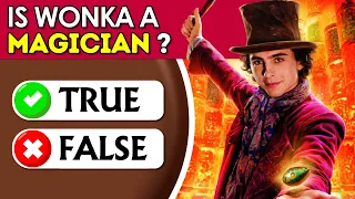 Wonka Movie Quiz 🍫✅ | True Or False ❌