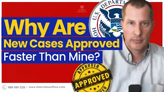 Why Are New USCIS Cases Approved Faster Than Mine