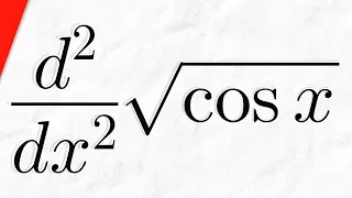 Second Derivative of sqrt(cosx) | Calculus 1 Exercises