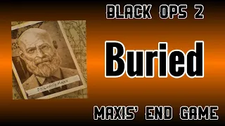 Black Ops 2, Buried, Maxis' End Game