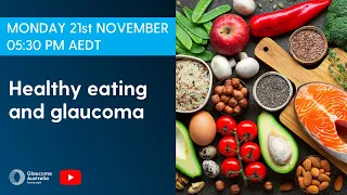 Healthy eating and glaucoma | Live Q&A with Clinical Optometrist Inez Hsing | Glaucoma Australia