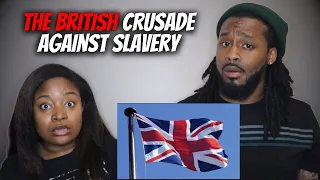 🇬🇧 American Couple Reacts "The British Crusade Against Slavery"