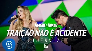 Thaeme & Thiago - Traição Não É Acidente | DVD Ethernize