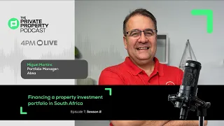 Financing a property investment portfolio in South Africa | S02 EP07
