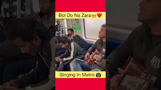 Bol Do Na Zara | Singing In Metro | Prank On Cute Girls😍 #shorts #singing #funnyshorts #feedshorts