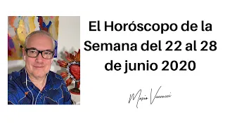 El Horóscopo de la Semana del 22 al 28 de junio, EN VIVO !!