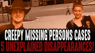 Creepiest Missing Persons Cases - Volume #3