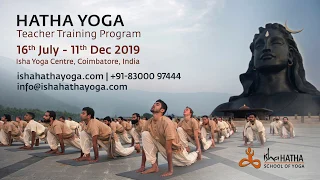 How 21 Weeks Can Transform Your Life: Isha Hatha Yoga Teacher Training Program 2018