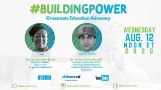 #BuildingPower: Grassroots Education Advocacy with Special Guest: Dr. Arash Daneshzadeh Lecturer