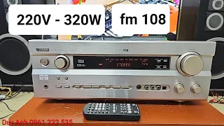 Amply Yamaha hàng 220V - 320W có đài fm108 giải mã 24bit xuất AV giá tốt  ( đã bán )