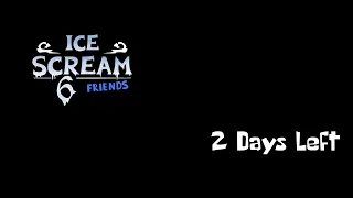 2 DAYS LEFT | Ice Scream 6 Friends