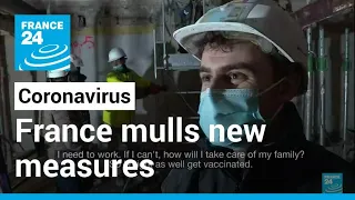 Coronavirus pandemic: France mulls new measures, health pass requirement • FRANCE 24 English