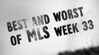 Best & Worst Week 33 | MLS Insider Episode 14