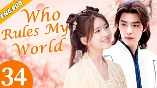 [Eng Sub] Who Rules My World EP34 | Chinese drama | Romance love | Xiao Zhan, Zhao Lusi