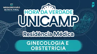 Hora da Verdade UNICAMP - Aula de Ginecologia e Obstetrícia para Residência Médica