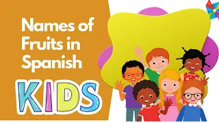 Spanish Learning for Kids | Fruits Name in Spanish | Fruits in Spanish for Children