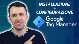 Come installare e configurare Google Tag Manager sul tuo sito web