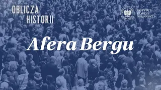 Afera Bergu – cykl Oblicza historii