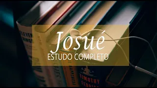 JOSUÉ - ESTUDO BÍBLICO COMPLETO #06