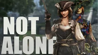 NOT ALONE - Assassin's Creed IV