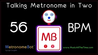 Talking metronome in 2/4 at 56 BPM MetronomeBot